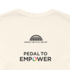 Pedal to Empower Unisex Tee